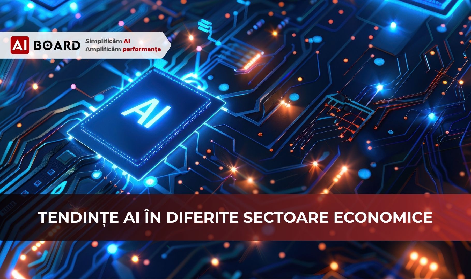 tendinte si tehnologii AI, tehnologia AI, AI business, tendințe AI, AI afaceri