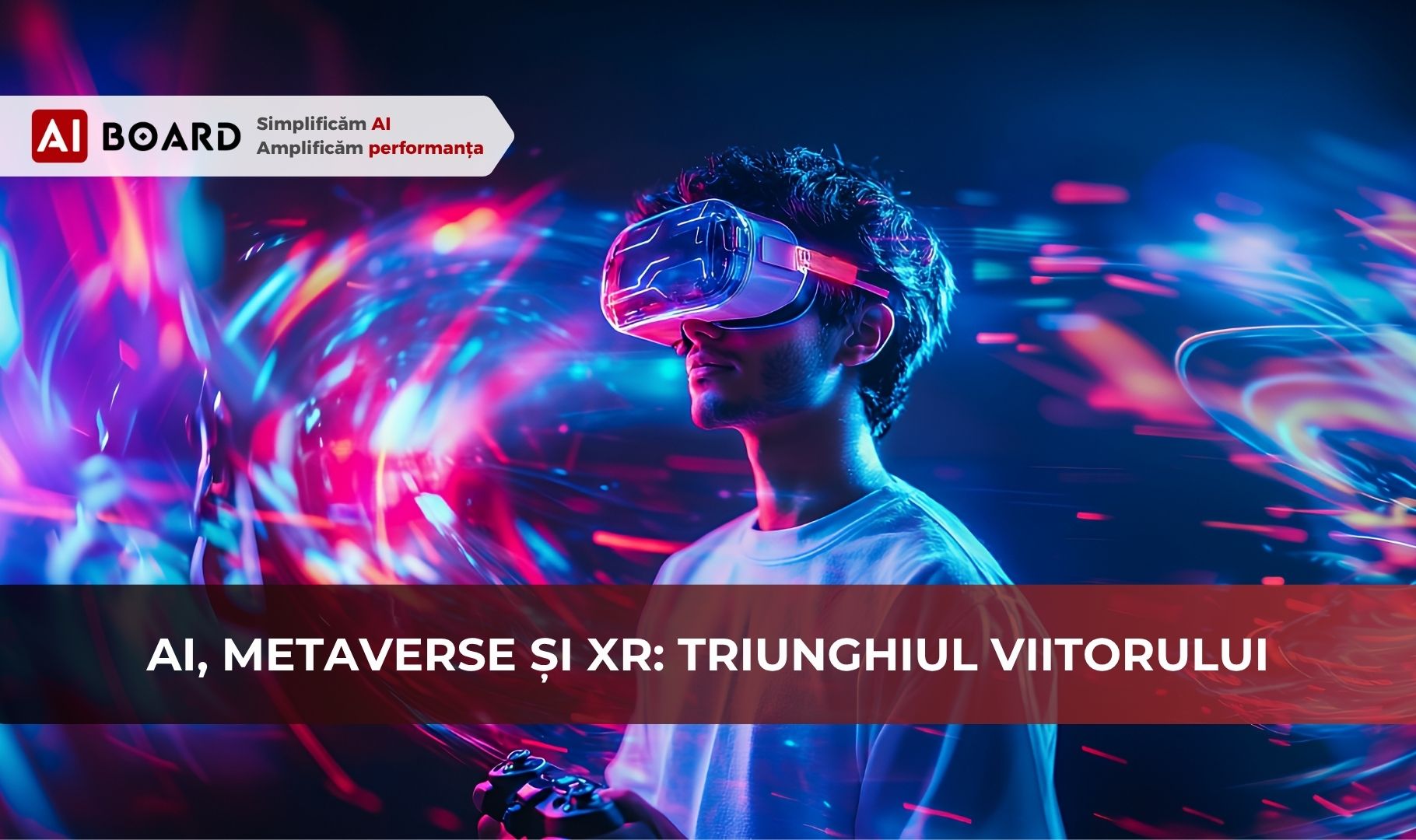 tendinte si tehnologii AI, metaverse, lumi virtuale, inteligența artificială, XR, VR